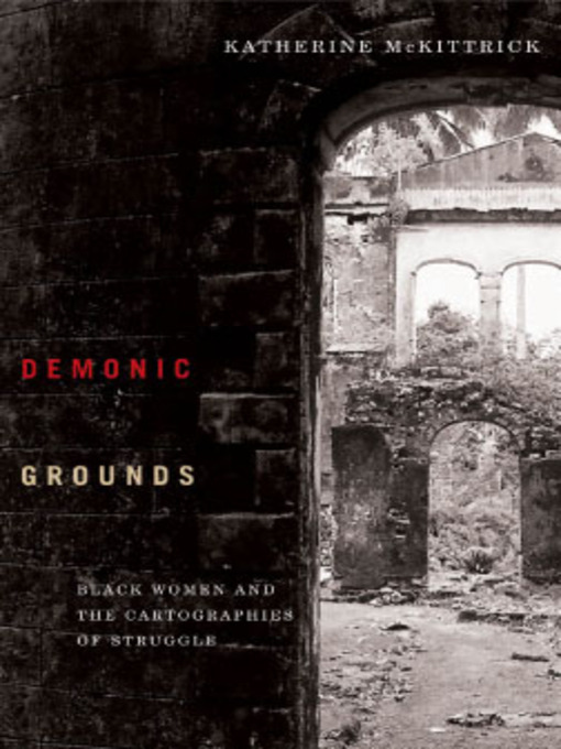 Title details for Demonic Grounds by Katherine McKittrick - Available